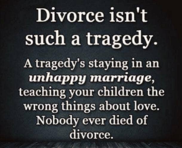 Divorce is better than an unhappy marriage